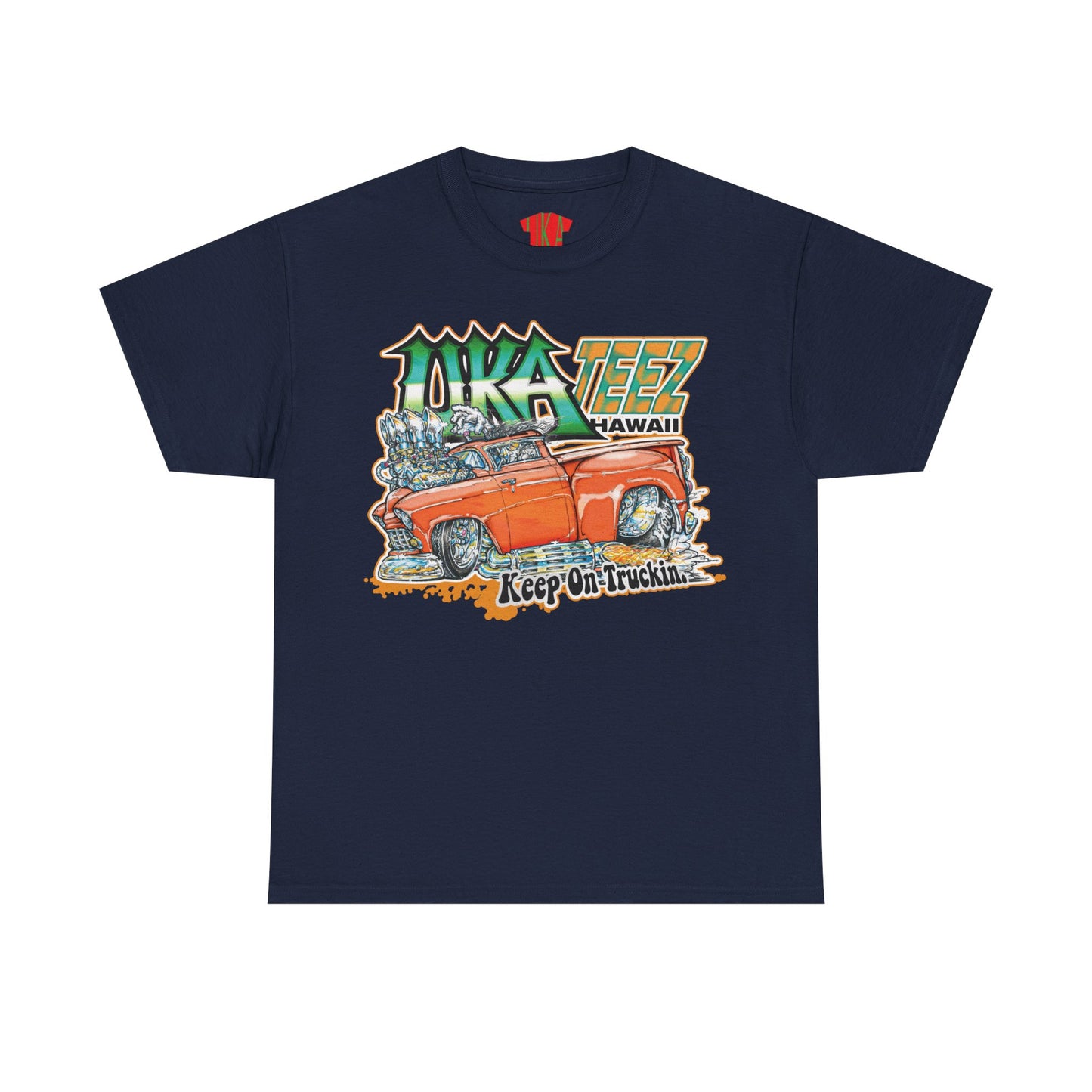KEEP ON TRUCKIN COLORED FRONT PRINT