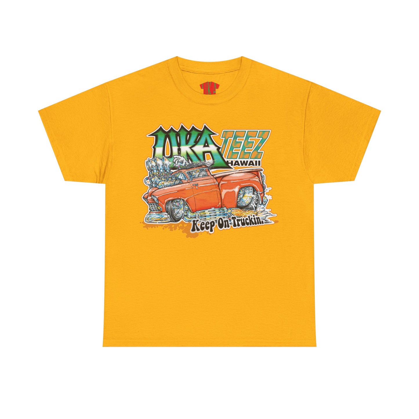 KEEP ON TRUCKIN COLORED FRONT PRINT