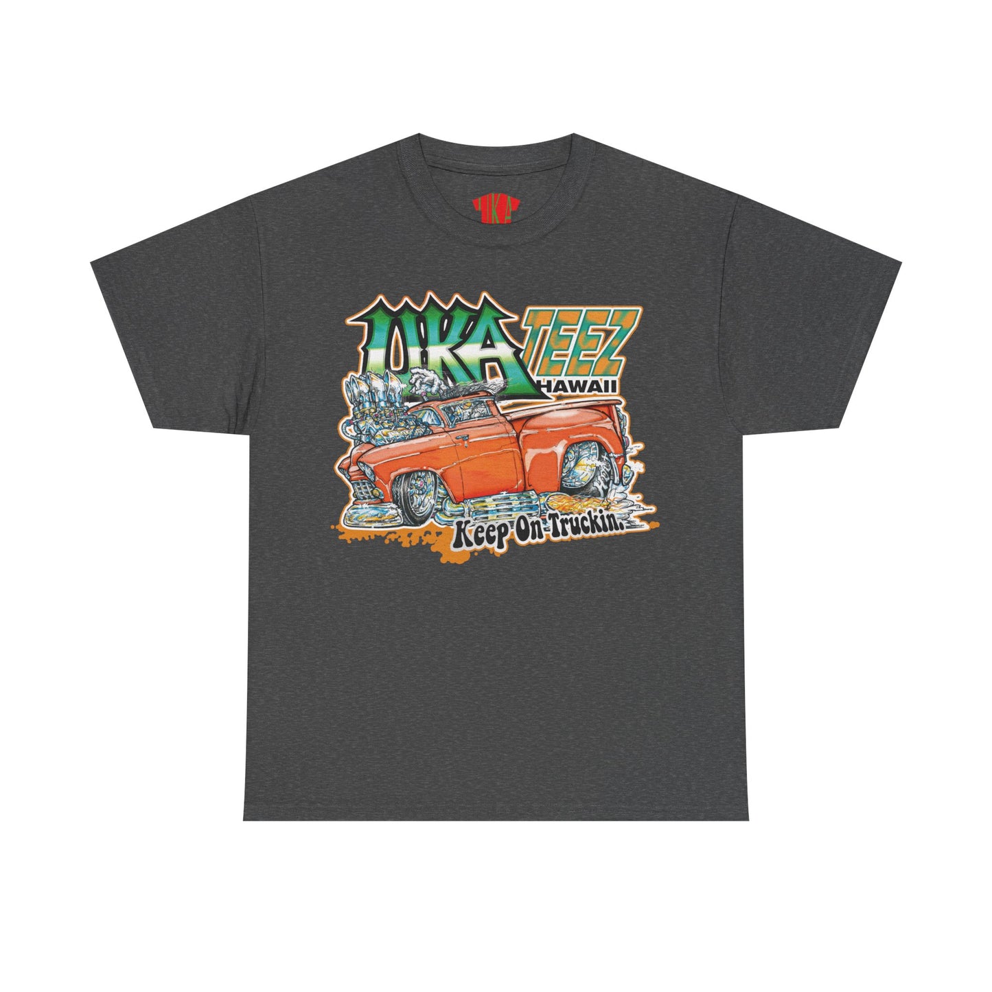 KEEP ON TRUCKIN COLORED FRONT PRINT