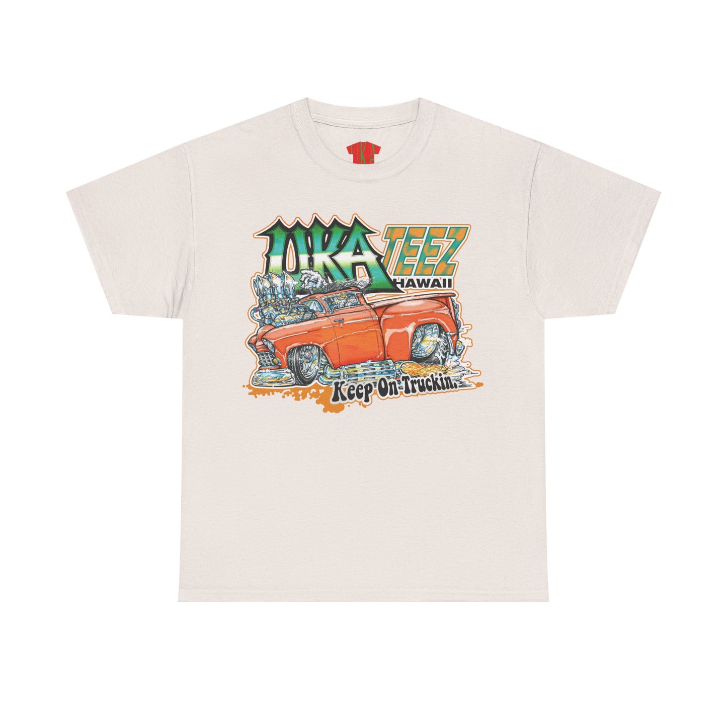 KEEP ON TRUCKIN COLORED FRONT PRINT
